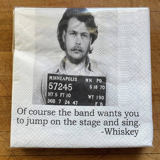Big House Cocktail Napkins, Of course the band wants you...