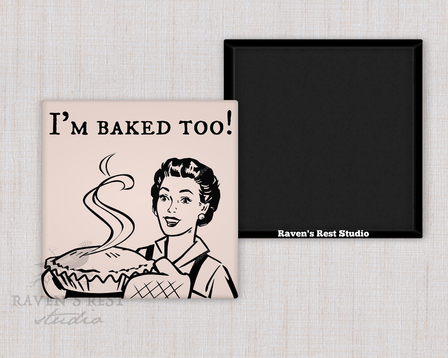 MAGNET. I'm Baked Too! funny fridge magnet