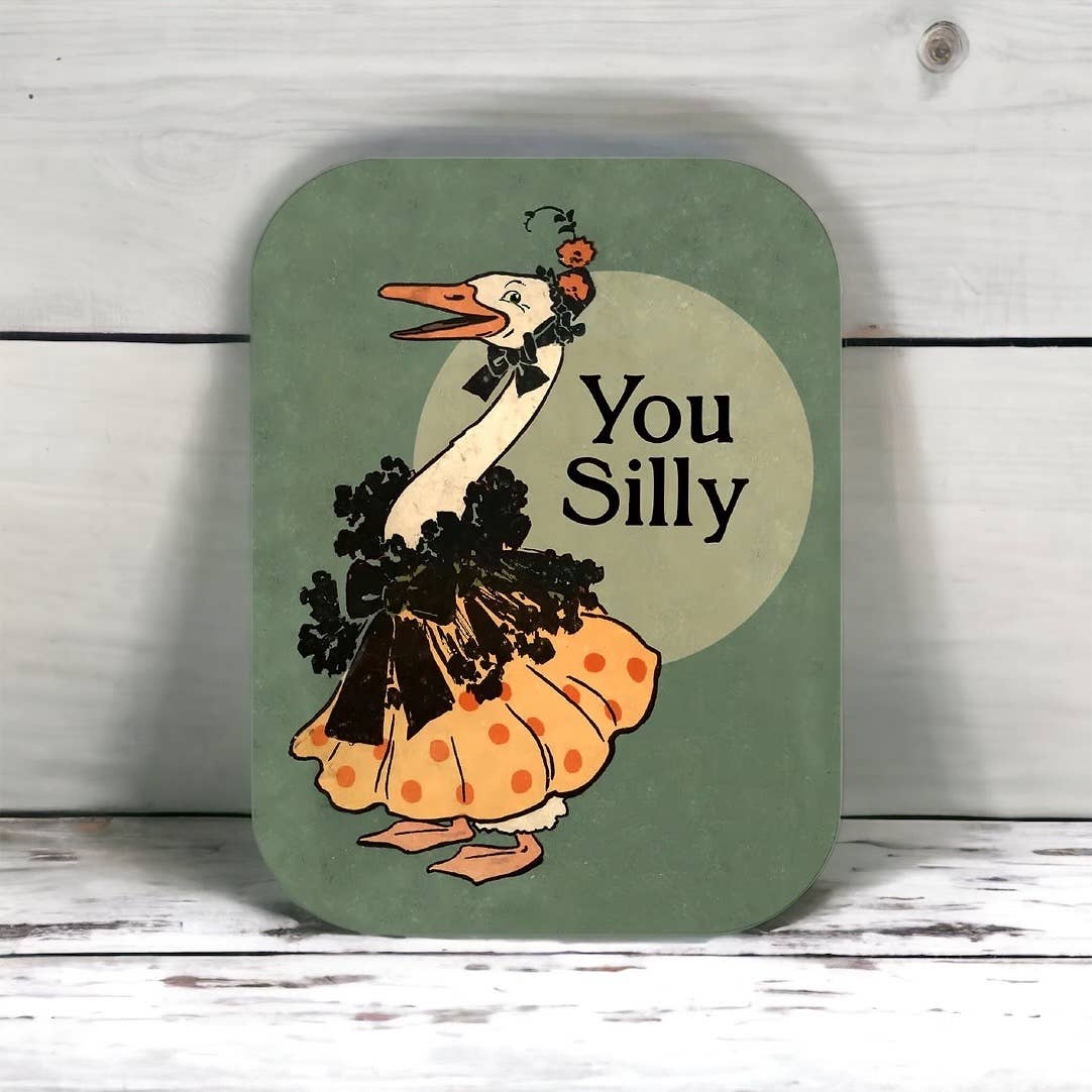 You Silly (Goose) - Funny Just Because Card