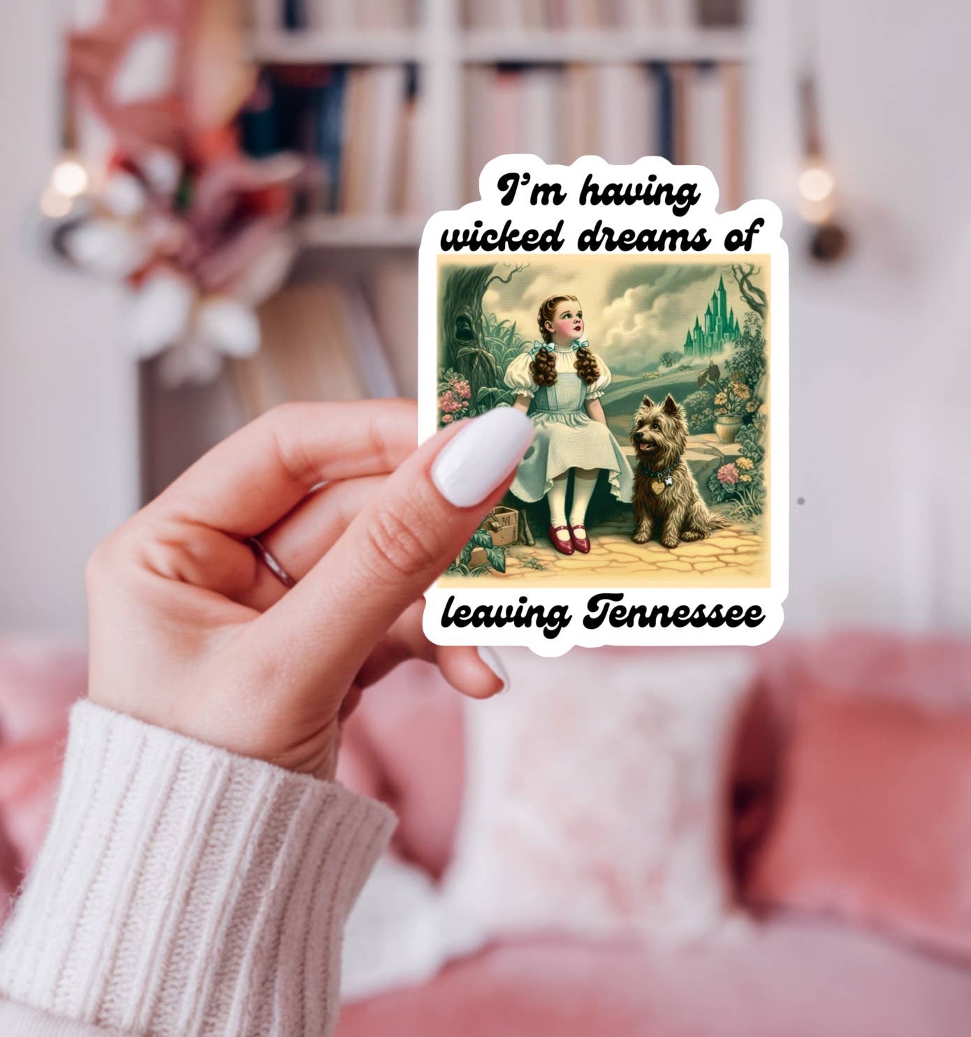 I’m Having Wicked Dreams of Leaving Tennessee Sticker