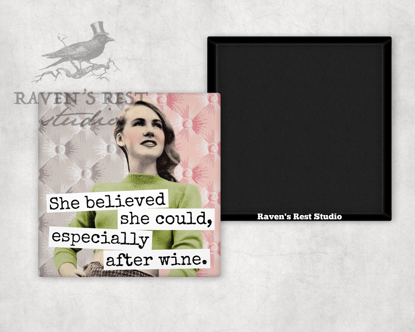 Magnet. She Believed She Could, Especially After Wine.