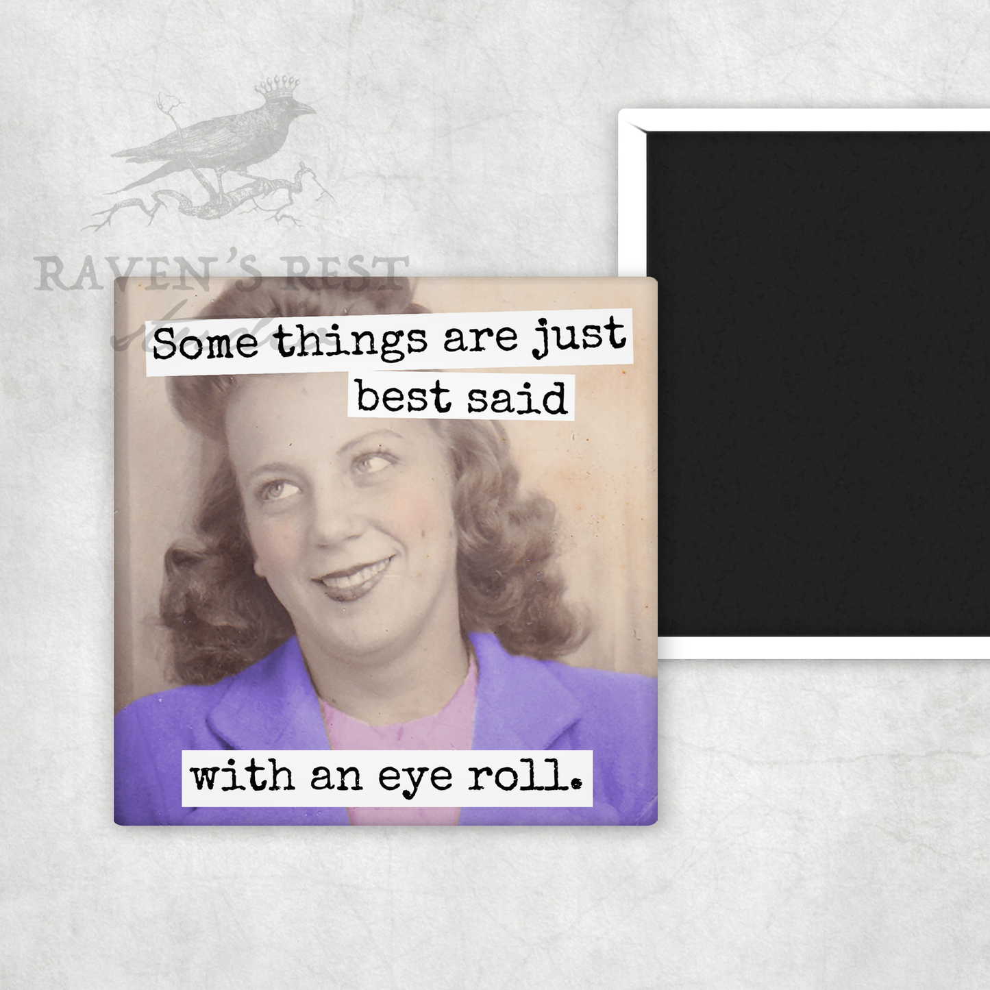 MAGNET. Some Things Are Just Best Said With An Eye Roll.