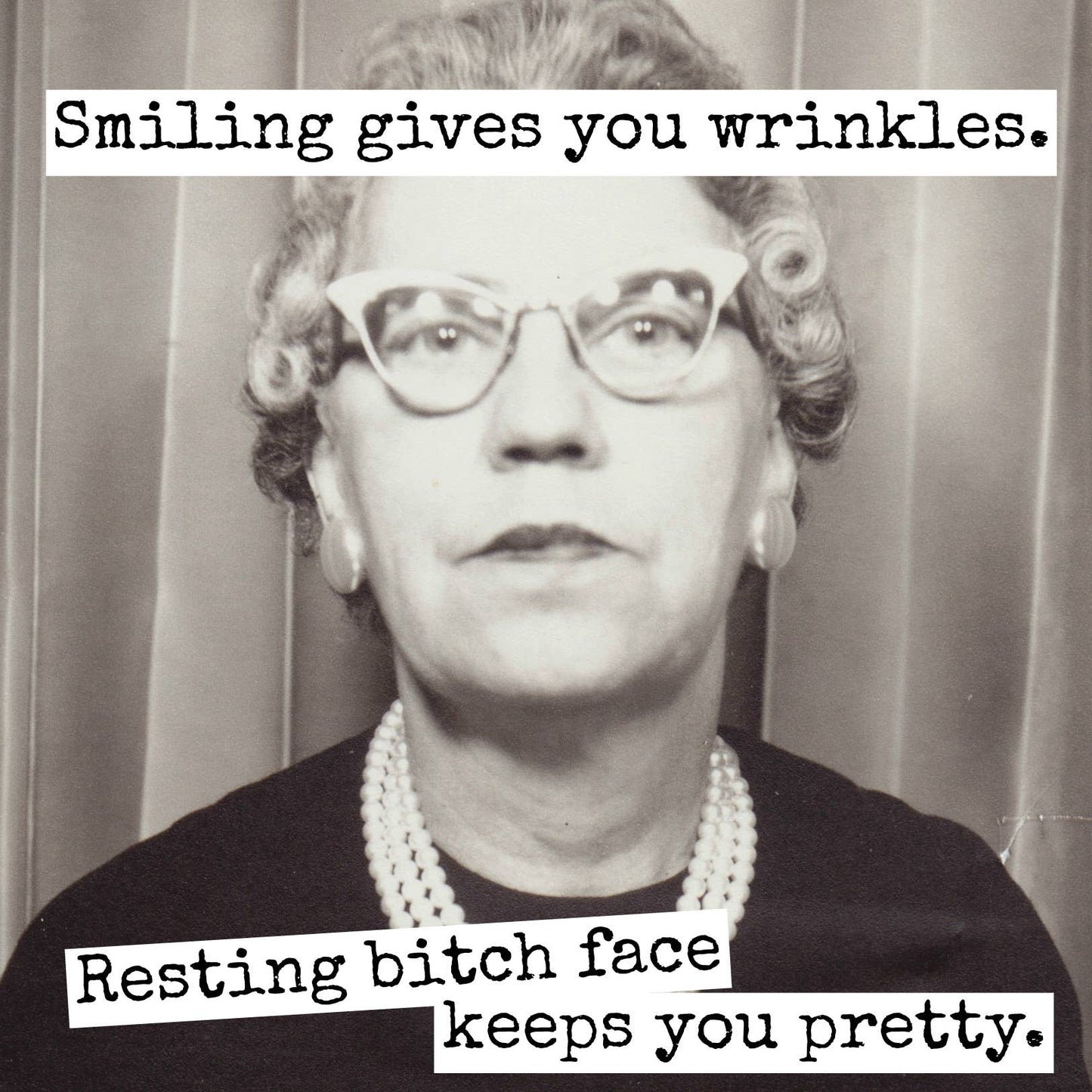 Fridge Magnet. Smiling Gives You Wrinkles...