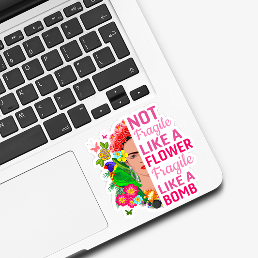Frida Kahlo Fragile Like a Bomb Sticker: Transparent Background
