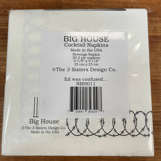 Big House Cocktail Napkins, Ed was confused...
