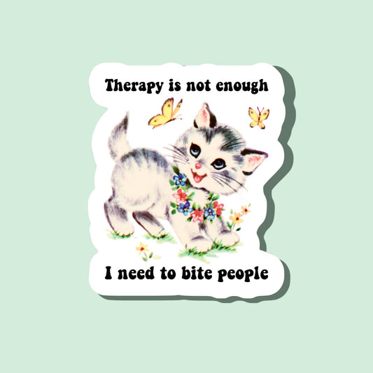Therapy Is Not Enough Sticker
