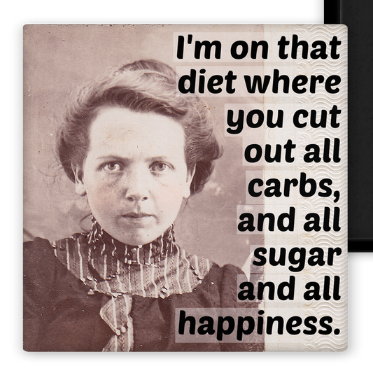 MAGNET. I'm On That Diet Where You Cut Out All Carbs, And...