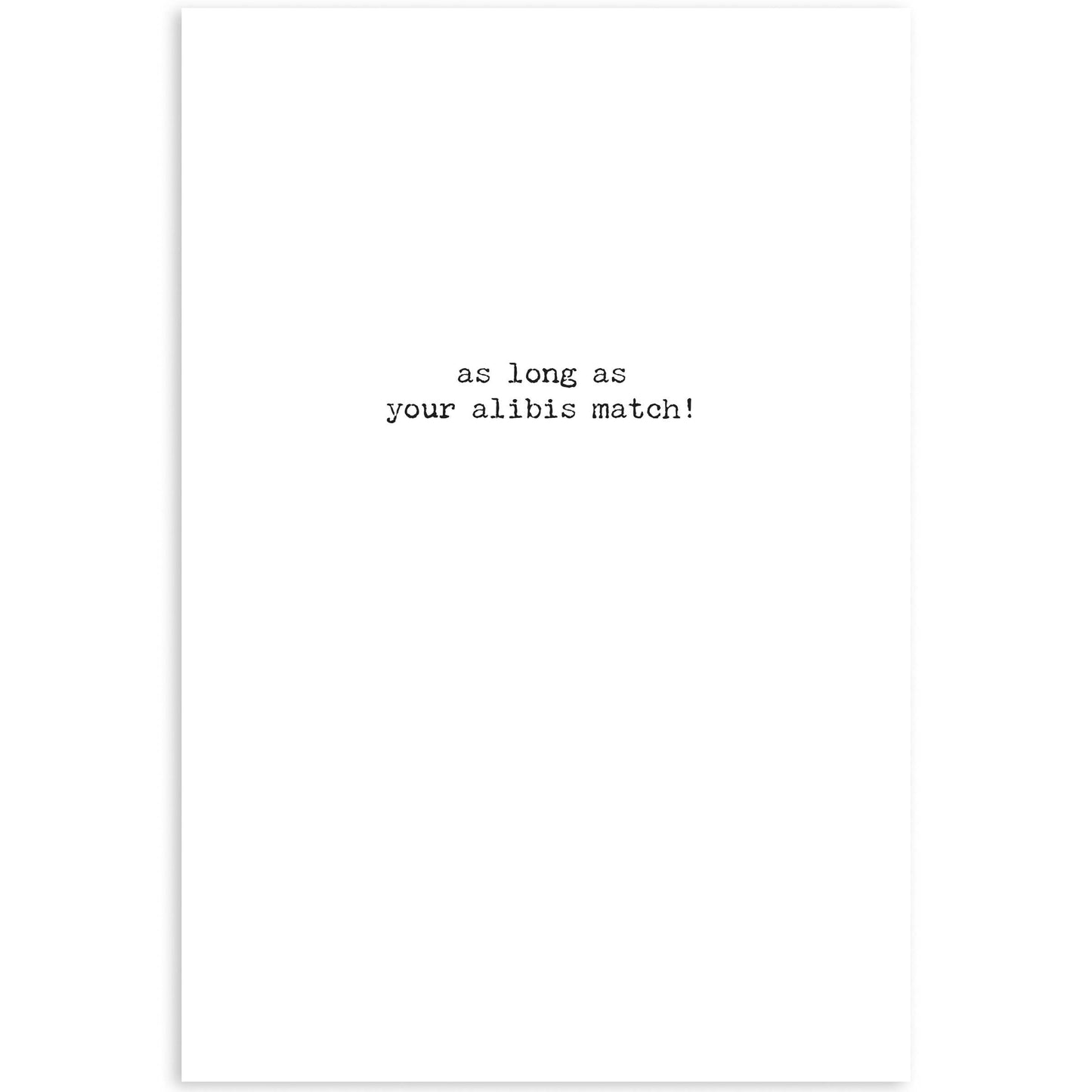 Alibis Greeting Card