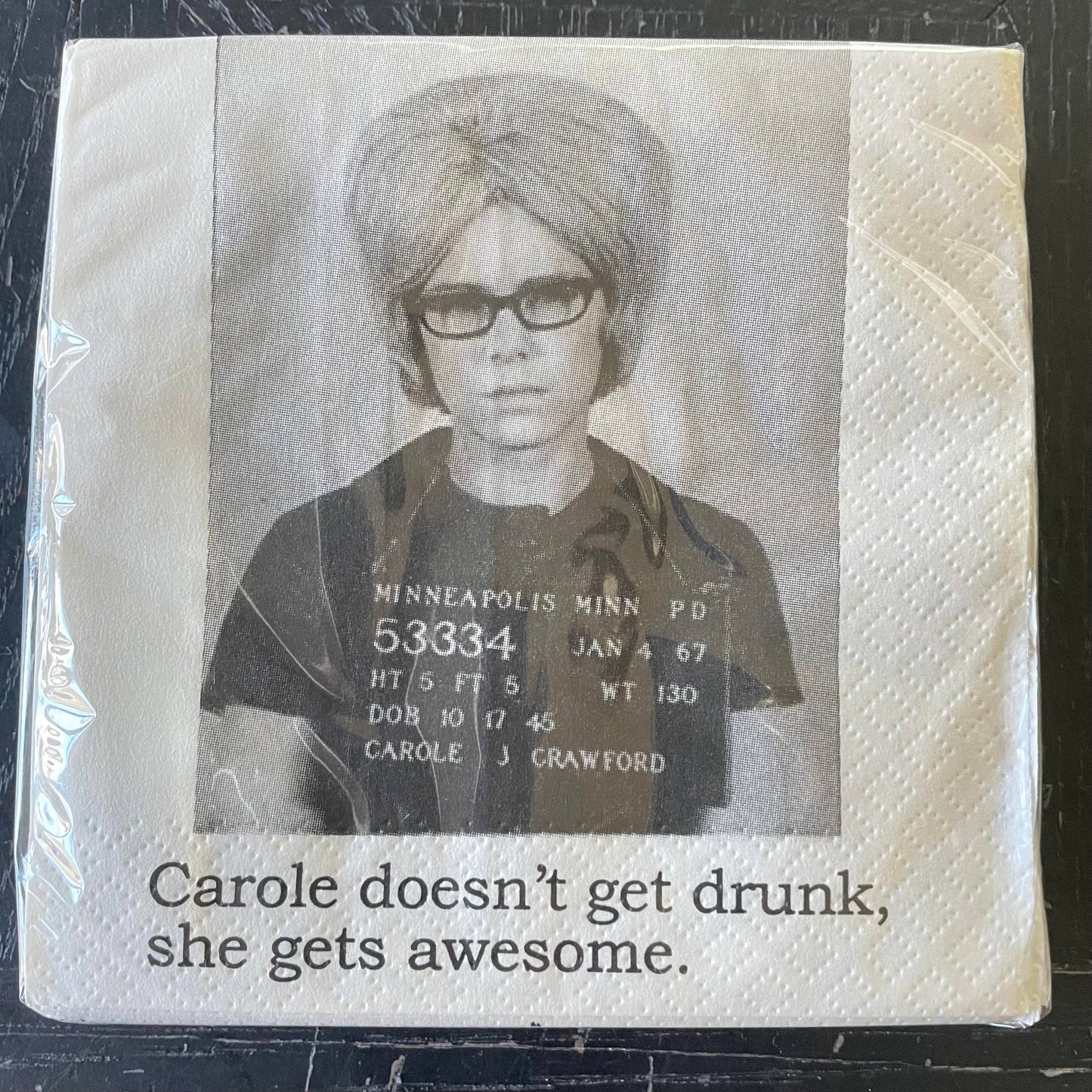 Big House Cocktail Napkins, Carole doesn't get drunk...