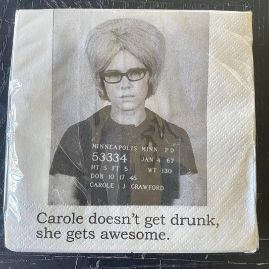 Big House Cocktail Napkins, Carole doesn't get drunk...