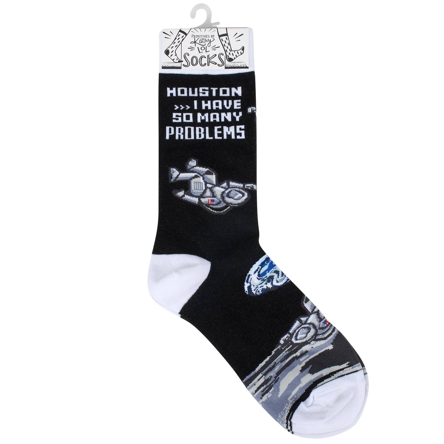 Houston I Have So Many Problems Socks