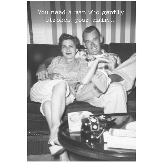 Need A Man Greeting Card