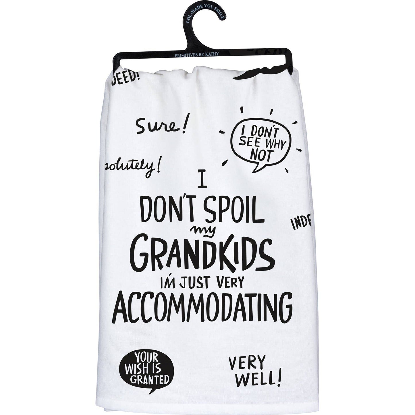 I Don't Spoil My Grandkids Kitchen Towel