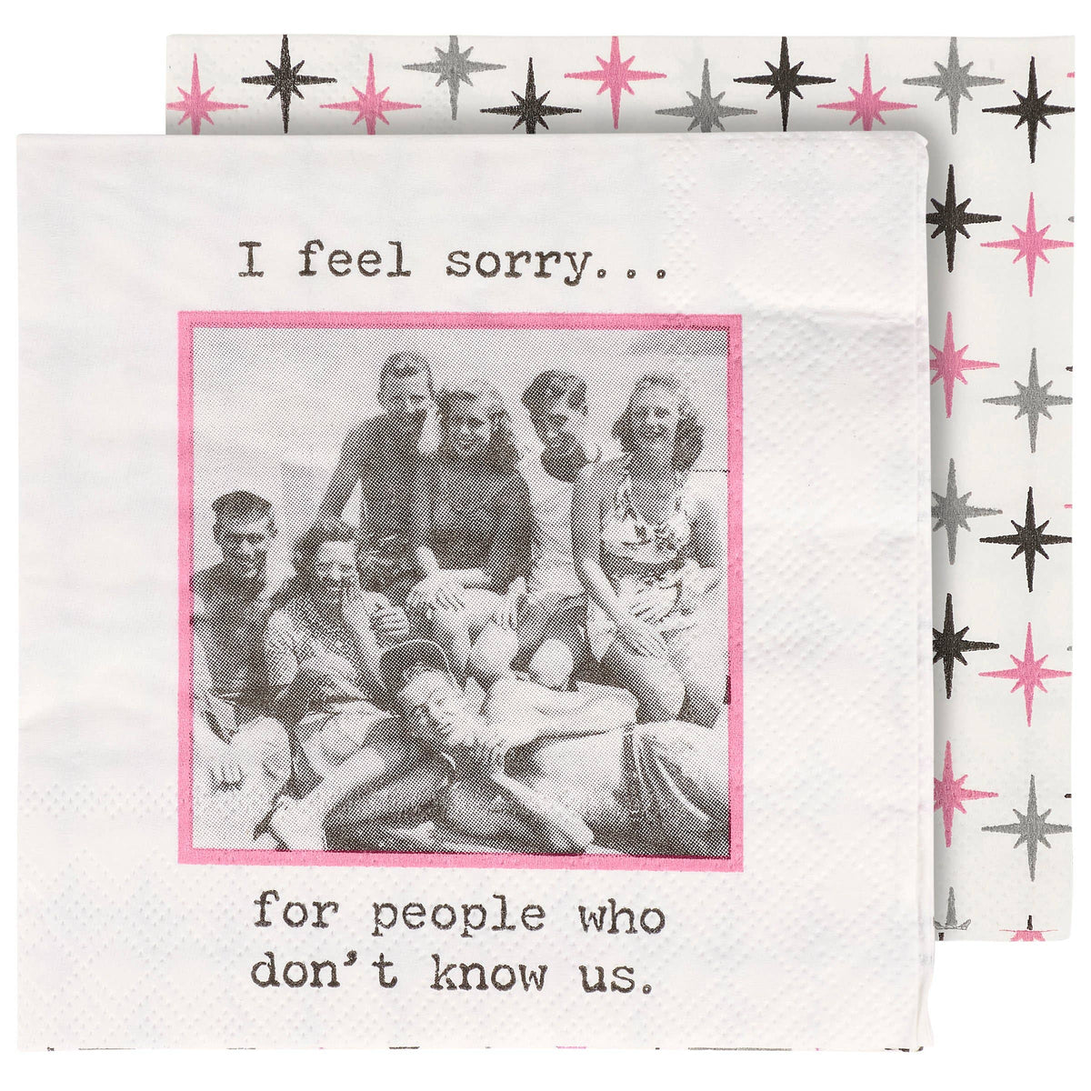 I Feel Sorry For People Beverage Napkin