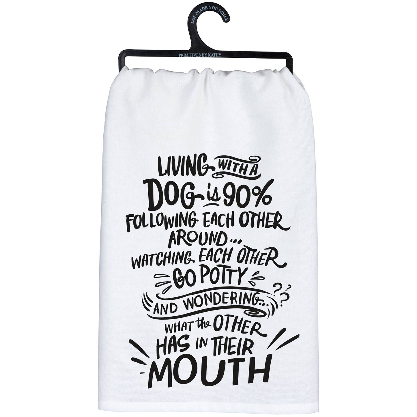 Living With A Dog Is 90% Kitchen Towel
