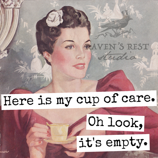 Magnet. Here Is My Cup of Care. Oh Look, It's Empty.
