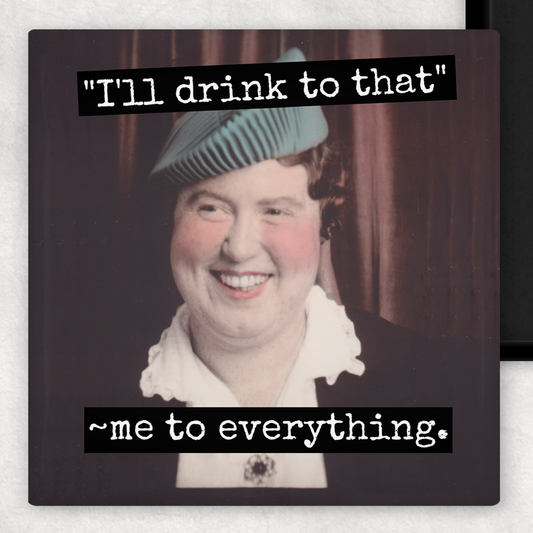 Funny Magnet. "I'll Drink To That"