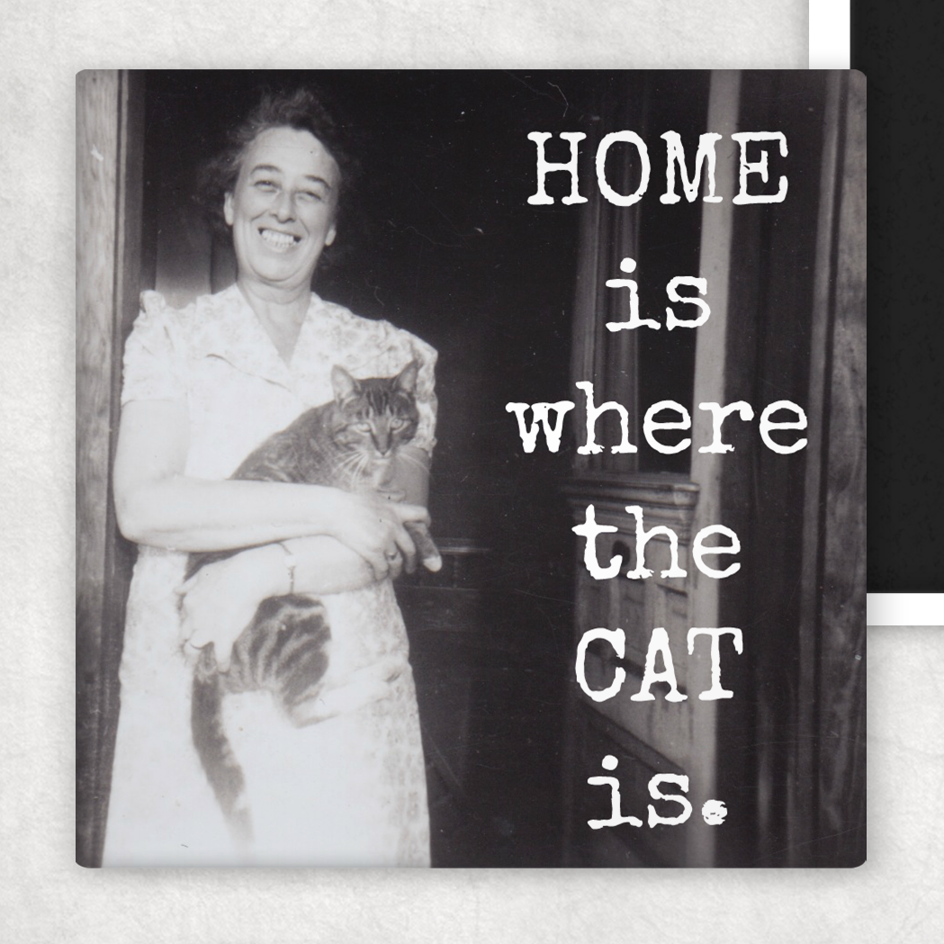 Fridge Magnet. HOME is where the CAT is.