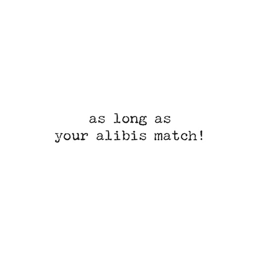 Alibis Greeting Card