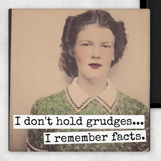 Funny Magnet. I Don't Hold Grudges... I Remember Facts.