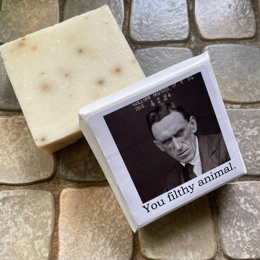 Big House Soap, You filthy animal