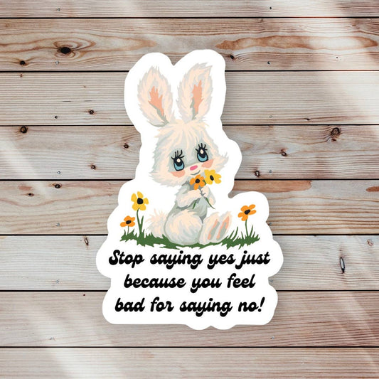 Stop Saying Yes Sticker