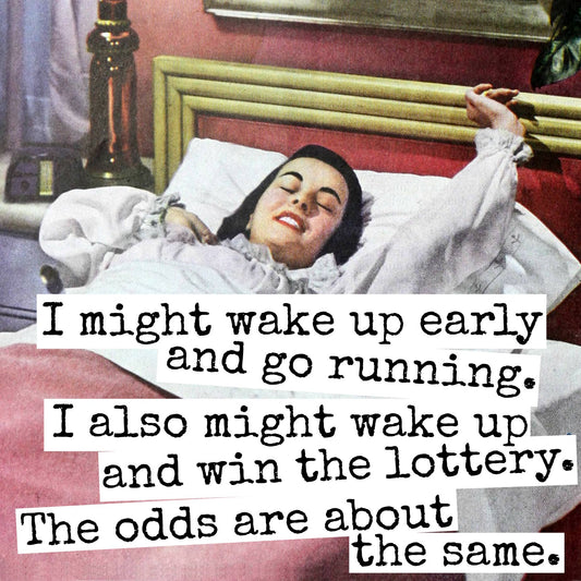 Fridge Magnet. I Might Wake Up Early and Go Running...