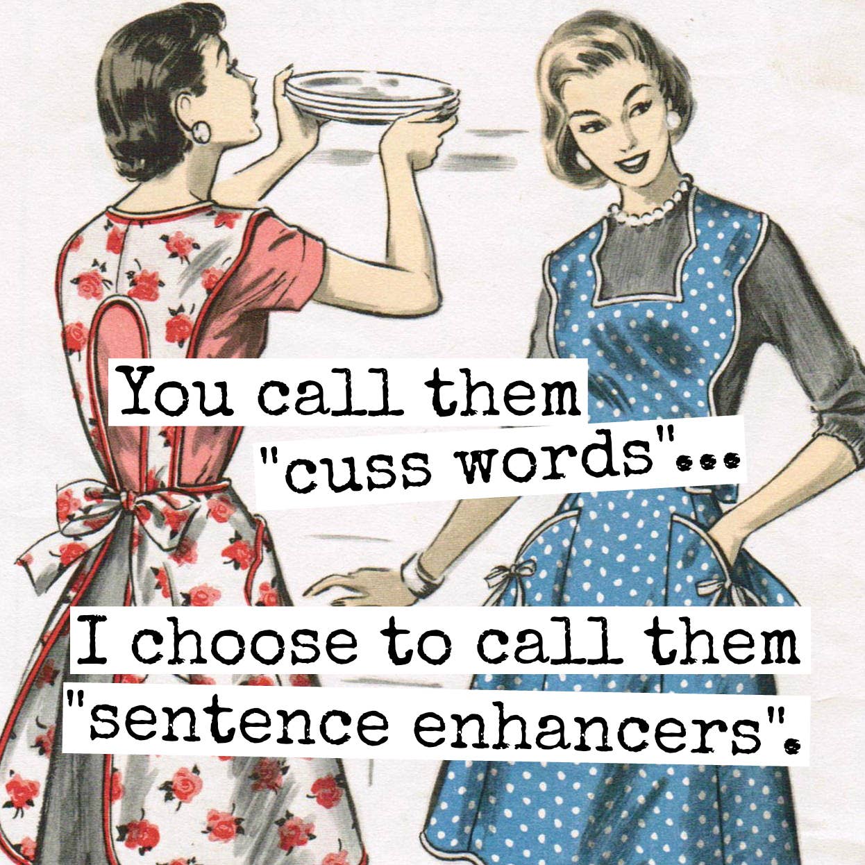 Fridge Magnet. You Call Them "Cuss Words"...
