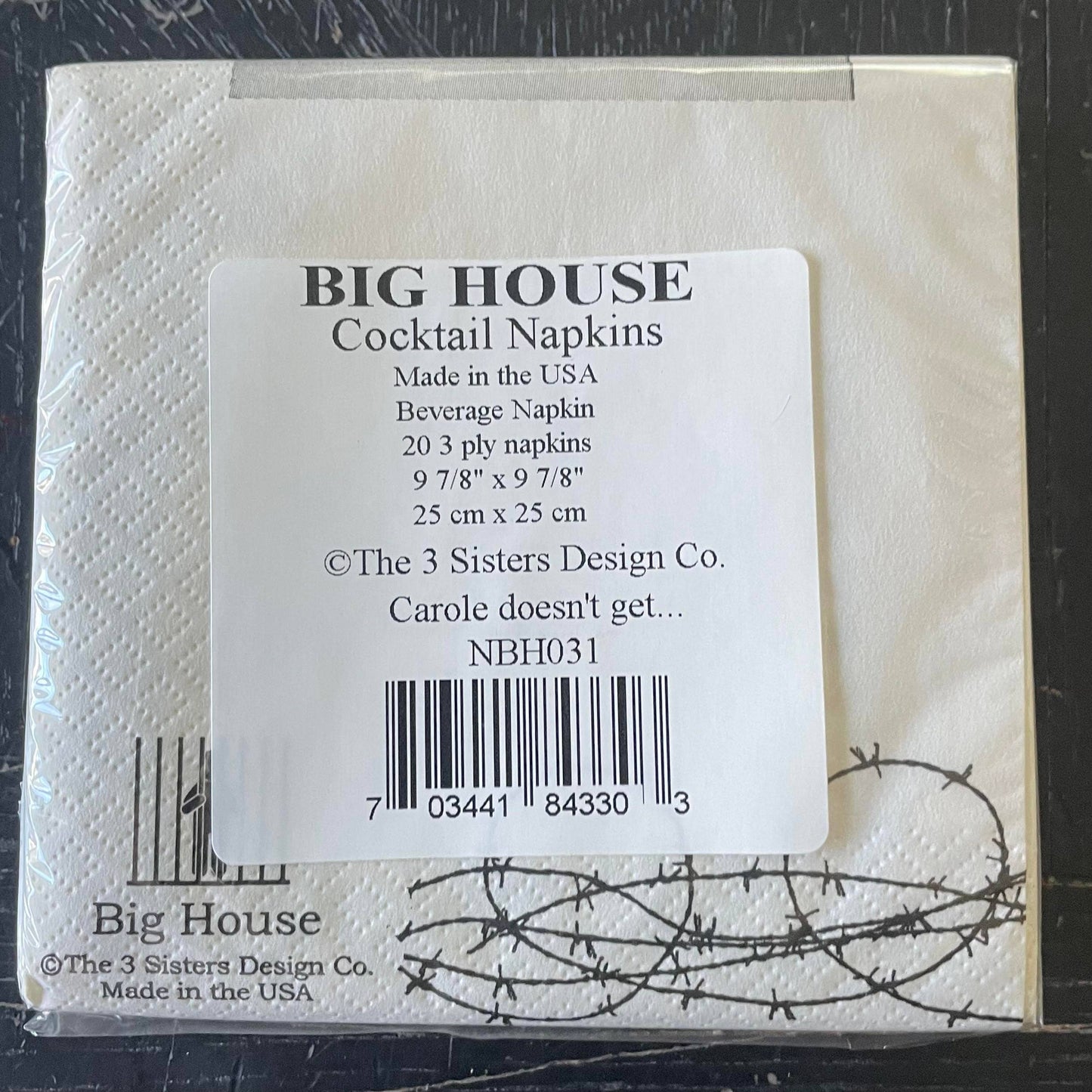 Big House Cocktail Napkins, Carole doesn't get drunk...