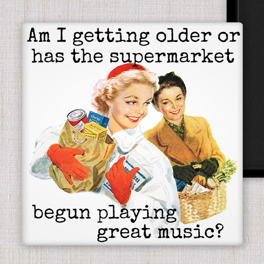 MAGNET. Am I Getting Older Or Has The Supermarket Begun...